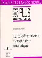 Couverture du livre « Teledetection : Perspective Analytique Savoir Plus Universite » de Desjardin aux éditions Estem