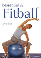 Couverture du livre « L'essentiel du fitball » de Endacott Jan aux éditions Guy Trédaniel