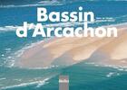 Couverture du livre « Bassin d'Arcachon » de Marc De Tienda et Sophie Laroque aux éditions Declics