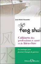 Couverture du livre « So Feng Shui ; cabinets des professions de santé et de bien-être » de Jean-Michel Mazaudier aux éditions Bussiere