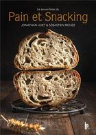 Couverture du livre « Le savoir-faire du pain et snacking » de Huet/Richez aux éditions Editions Bpi