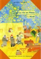 Couverture du livre « La vie en fetes : noel - livret de l'enfant + posters » de  aux éditions Olivetan