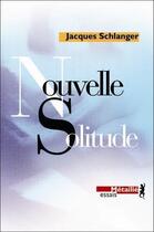 Couverture du livre « Suites sciences humaines nouvelle solitude. » de Jacques Schlanger aux éditions Metailie