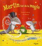 Couverture du livre « Martin fait de la magie ; et sa petite soeur aussi ! » de Tim Warnes et Tracey Corderoy aux éditions Mijade