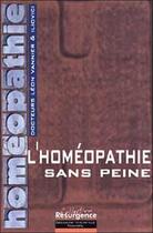 Couverture du livre « Homeopathie sans peine » de Iliovici/Vannier aux éditions Marco Pietteur