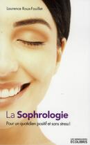 Couverture du livre « La sophrologie » de Laurence Roux-Fouillet aux éditions Ixelles