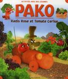 Couverture du livre « Pako ; Radis Rose et Tomate Cerise » de Paul Gallimard aux éditions Calligram