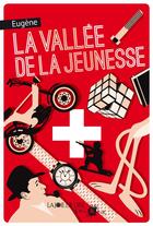 Couverture du livre « La vallée de la jeunesse » de Eugene aux éditions La Joie De Lire