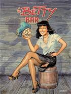Couverture du livre « Betty bar » de Patrick Hitte aux éditions Paquet