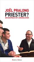 Couverture du livre « Priester ? - ein gesprach mit jugendlichen » de Joel Pralong aux éditions Parole Et Silence