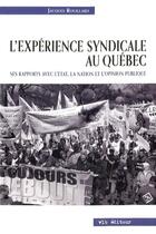 Couverture du livre « L'experience syndicale au quebec » de Jacques Rouillard aux éditions Vlb éditeur