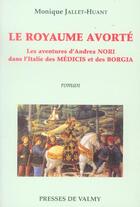 Couverture du livre « Le royaume avorte » de Monique Jallet-Huant aux éditions Presses De Valmy
