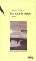 Couverture du livre « Sculpteur De Nuages » de Michel Goeldlin aux éditions Carnot