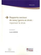 Couverture du livre « Rapports sociaux de sexe ; genre et droit ; repenser le droit » de  aux éditions Archives Contemporaines