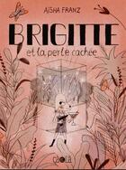 Couverture du livre « Brigitte et la perle cachée » de Aisha Franz aux éditions Ca Et La