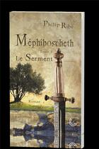 Couverture du livre « Méphiboscheth ; le serment » de Philip Ribe aux éditions Llb Suisse