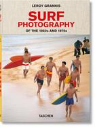 Couverture du livre « Surf photography of the 1960s and 1970s » de Jim Heimann et Leroy Grannis et Steve Barilotti aux éditions Taschen