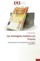 Couverture du livre « Les immigres maliens en france - commercants et entrepreneurs en region parisienne » de Dicko Brema Ely aux éditions Editions Universitaires Europeennes