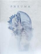 Couverture du livre « Pneuma » de Christian Fogarolli aux éditions Alberta Pane