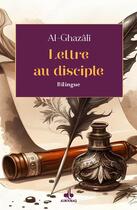 Couverture du livre « Lettre au disciple » de Abu Hamid Al-Ghazali aux éditions Albouraq