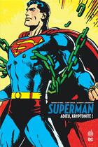 Couverture du livre « Superman : adieu, kryptonite ! » de Dennis O'Neil aux éditions Urban Comics
