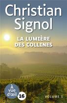 Couverture du livre « La lumière des collines » de Christian Signol aux éditions A Vue D'oeil