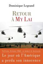 Couverture du livre « Retour à My Lai » de Dominique Legrand aux éditions Castor Astral