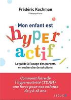 Couverture du livre « Mon enfant est hyperactif » de Frederic Kochman aux éditions Leduc