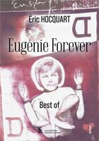 Couverture du livre « Eugenie forever - best of » de Hocquart Eric aux éditions Sydney Laurent