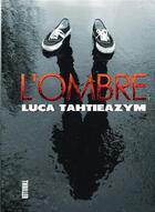 Couverture du livre « L'ombre » de Luca Tahtieazym aux éditions Bookelis
