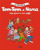 Couverture du livre « Tom-Tom et Nana Tome 1 : Méga-farces et mini-gaffes » de Bernadette Despres et Jacqueline Cohen aux éditions Bd Kids