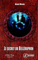 Couverture du livre « Le secret du Bellerophon » de Herve Michel aux éditions Ex Aequo