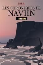 Couverture du livre « Les chroniques de Naviin t.1 : Dyenne » de Lili B. R. aux éditions Librinova