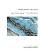 Couverture du livre « La confession de Lémuel » de Oscar Vladislas De Lubicz Milosz aux éditions Marguerite Waknine