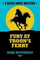 Couverture du livre « Fury at Troon's Ferry » de Bannerman Mark aux éditions Hale Robert Digital