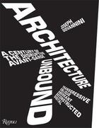 Couverture du livre « Architecture unbound » de Joseph Giovannini aux éditions Rizzoli