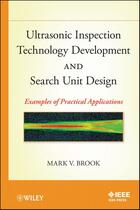 Couverture du livre « Ultrasonic Inspection Technology Development and Search Unit Design » de Mark V. Brook aux éditions Wiley-ieee Press