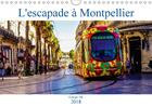 Couverture du livre « L escapade a montpellier calendrier mural 2018 din a4 horizontal » de Ak E aux éditions Calvendo