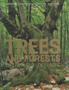 Couverture du livre « Trees and forests: wild wonders of europe » de Annick Schnitzler aux éditions Abrams