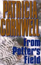 Couverture du livre « From Potter's Field » de Patricia Cornwell aux éditions Little Brown Book Group Digital