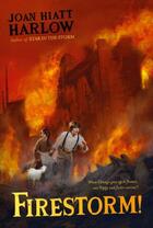 Couverture du livre « Firestorm! » de Harlow Joan Hiatt aux éditions Margaret K Mcelderry Books