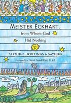 Couverture du livre « Meister eckhart, from whom god hid nothing /anglais » de Eckart aux éditions Random House Us