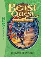 Couverture du livre « Beast Quest t.33 ; le maître de la Terre » de Adam Blade aux éditions Hachette Jeunesse