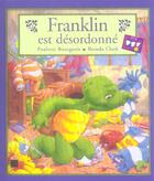 Couverture du livre « Franklin est desordonne » de Bourgeois/Clark aux éditions Hachette Jeunesse