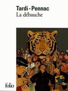 Couverture du livre « La débauche » de Daniel Pennac et Jacques Tardi aux éditions Folio