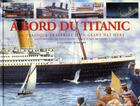 Couverture du livre « À bord du Titanic ; la tragique traversée d'un géant des mers » de Steve Noon et Eric Kentley aux éditions Gallimard-jeunesse