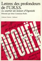 Couverture du livre « Lettres des profondeurs de l'U.R.S.S. : Le courrier des lecteurs d'«Ogoniok» (1987-1989) » de Collectifs aux éditions Gallimard