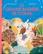 Couverture du livre « La grande barrière de corail » de Lisk Feng et Helen Scales aux éditions Gallimard-jeunesse