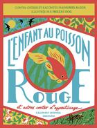 Couverture du livre « L'Enfant au poisson rouge et autres contes d'apprentissage » de Muriel Bloch aux éditions Gallimard Jeunesse Giboulees