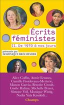 Couverture du livre « Ecrits féministes Tome 2 : de 1970 à nos jours » de Dominique Brechemier aux éditions Flammarion